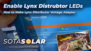 Enable Victron Lynx Distributor LEDs  How To Make Voltage Adapter [upl. by Aihseyk]