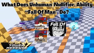 What Does Unhuman Nullifier Special Ability quotFall of Manquot Do All Star Tower Defense ASTD [upl. by Langill249]