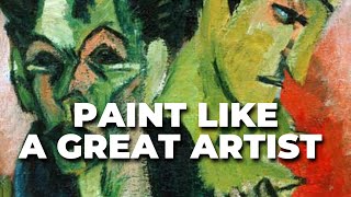 Paint Like a Great Artist 5 Principles of Expressionist Painting part 1 [upl. by Irep]