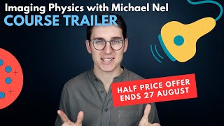 Learn Imaging Physics with Michael Nel [upl. by Allemat95]