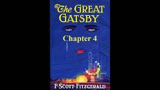 The Great Gatsby Chapter 4  Audiobook [upl. by Fasa]