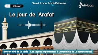 Le jour de Arafat  Par Saad Abou AbdirRahman [upl. by Martineau]