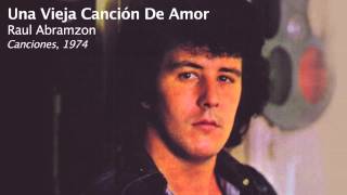 Una Vieja Canción De Amor  Raul Abramzon [upl. by Derk982]