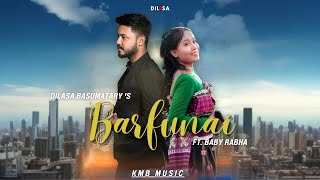 Barfunai ll Dilasa Basumatary Ft Baby Rabha ll KmB Music ll Official Bodo Music Song 2024 [upl. by Seravart]