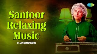 Santoor Relaxing Music  Pt Shivkumar Sharma A Living Legend  Indian Classical Instrumental Music [upl. by Ludlew664]