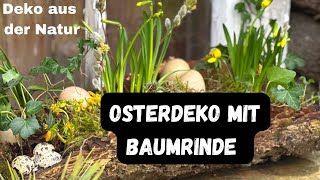 Osterdeko mit Baumrinde eine MEGA natürliche Variante 🌿🐰🥚 [upl. by Ttocserp]