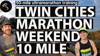 TWIN CITIES MARATHON WEEKEND  10 MILE  50 mile ultramarathon training  ep 3 [upl. by Ona]