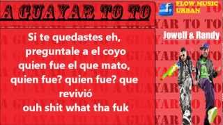 A guayar to to Letra Jowell amp Randy [upl. by Animsaj]