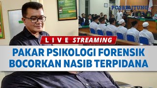 🔴 Pakar Psikologi Forensik Bocorkan Nasib Terpidana Kasus Vina Jika Sidang PK Dikabulkan MA [upl. by Colbye]