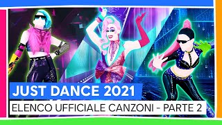 JUST DANCE 2021  ELENCO UFFICIALE CANZONI  PARTE 2 [upl. by Bryce]