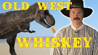 Whiskey in the Old West [upl. by Hcir]