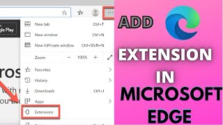 How to add extension in Microsoft edge Windows 10 🤔  How to Add Microsoft Edge Extensions 🔥 [upl. by Nilkcaj]