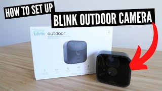 How To Set Up Blink Outdoor Camera [upl. by Ajani]