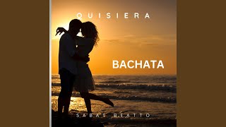 Quisiera Bachata [upl. by Ylrak236]