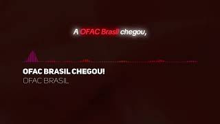 OFAC BRASIL CHEGOU [upl. by Netsoj]