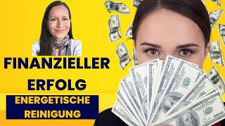 Finanzieller Erfolg energetisch unterstützen [upl. by Nawad]