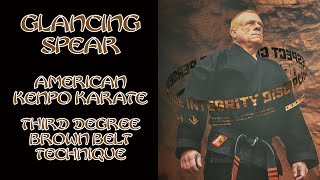 Glancing Spear American Kenpo Karate 3rd Degree Brown Belt [upl. by Telfore667]