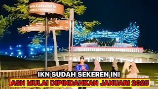 AKAN SEMAKIN RAMAI‼️Pemindahan ASN ke IKN Akan Dimulai pada Bulan Januari Tahun 2025 [upl. by Haden]