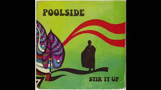 Poolside – Stir It Up Mixtape Official Audio [upl. by Tova]