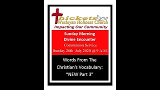 Thickets Wesleyan Holiness Church Divine Encounter 26th July 2020 [upl. by Grose]