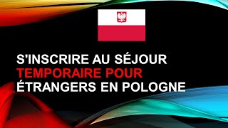 31F  SINSCRIRE AU SÉJOUR TEMPORAIRE POUR ÉTRANGERS EN POLOGNE [upl. by Acinat]