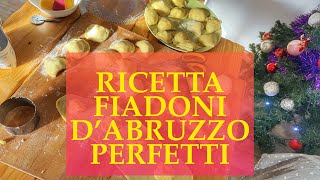 FIADONI ABRUZZESI PERFETTI  LA RICETTA [upl. by Hulton]