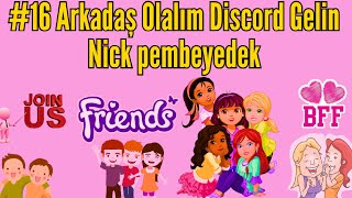 16 Arkadaş Olalım Discord Gelin Nick pembeyedek [upl. by Kcirret]