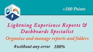 Organize and manage reports and foldersLightning Experience Reports amp Dashboards Specialist Super [upl. by Adeys]