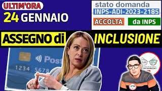 ASSEGNO DI INCLUSIONE ⚠️ INPS 24 GENNAIO 2024  UFFICIALE LAVORAZIONI ADI ESITI DATE PAGAMENTI SMS [upl. by Prince]