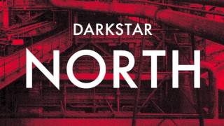 Darkstar  North [upl. by Nnalatsyrc144]