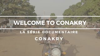 Welcome to Conakry épisode 1  Conakry [upl. by Eldwon476]