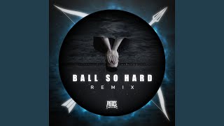 Ball So Hard PIERCE Remix [upl. by Eupheemia]