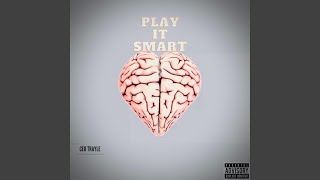 Play It Smart [upl. by Aronle]