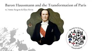 Baron Haussmann and the Transformation of Paris Episode 437 [upl. by Nessa]