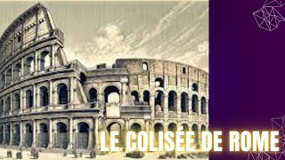 LE COLISÉE DE ROME [upl. by Mcnamee]