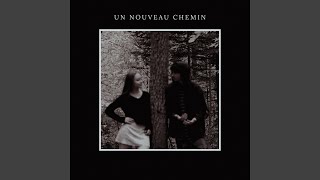 Un Nouveau Chemin [upl. by Juetta]