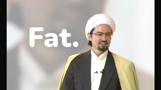 Why Are You So Fat  Shaykh Hamza Yusuf [upl. by Karil]