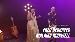 Fred Deshayes LIVE  Apran enméw feat Malaika Maxwell [upl. by Engdahl886]