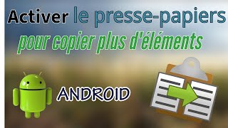 Activer le pressepapiers pour copier plus déléments sous Android [upl. by Ellyn57]