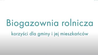 Biogazownia rolnicza  korzyści dla gminy i jej mieszkańców [upl. by Devonna135]