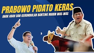 PIDATO PRABOWO BUAT ANAK ABAH MAKIN TERPOJOK [upl. by Chavaree]