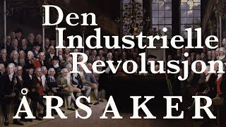 Industriell revolusjon årsaker [upl. by Alethia]