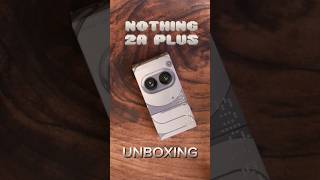 Nothing 2a Plus Unboxing lofi unboxing asmr [upl. by Libre]