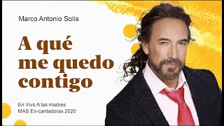 Marco Antonio Solís  A qué me quedo contigo  Lyric video [upl. by Gutow]