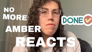 Im done reacting to Amber [upl. by Ycnalc]