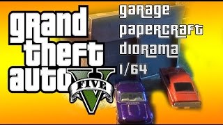 GTA V GARAGE DIORAMA PAPERCRAFT 164 [upl. by Nefets]