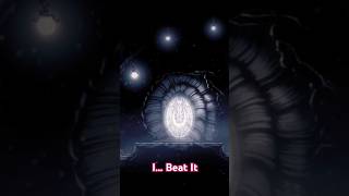 I Beat It  Hollow Knight [upl. by Brice302]