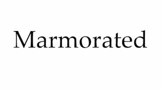 How to Pronounce Marmorated [upl. by Ebert872]