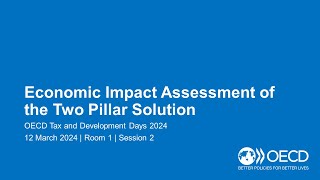 OECD Tax and Development Days 2024 Day 1 Room 1 Session 2 Economic Impact Assessment [upl. by Rodolph]