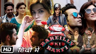 Bareilly Ki Barfi Full HD Hindi Movie  Rajkummar Rao  Ayushmann Khurrana  Kriti Sanon  Review [upl. by Oniliuqnart610]